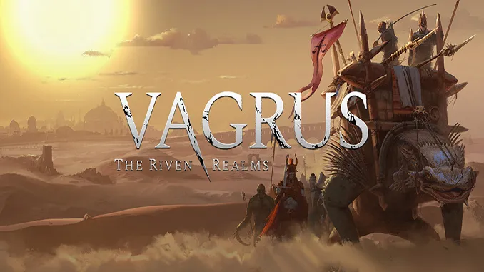 Vagrus – The Riven Realms DRM-Free Download