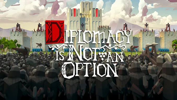 Diplomacy is Not an Option Free Download