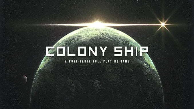 Colony Ship: A Post-Earth Role Playing Game Free Download