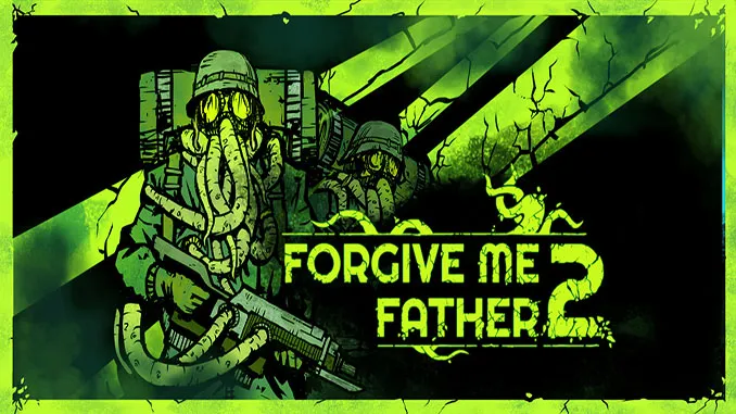 Forgive Me Father 2 Free Download