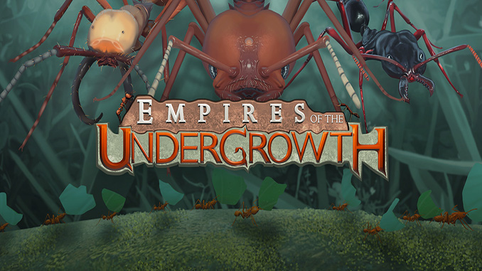 Empires of the Undergrowth Free Download