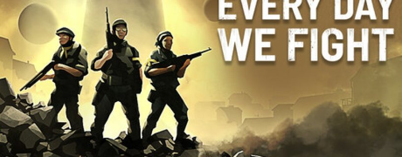Every Day We Fight Free Download