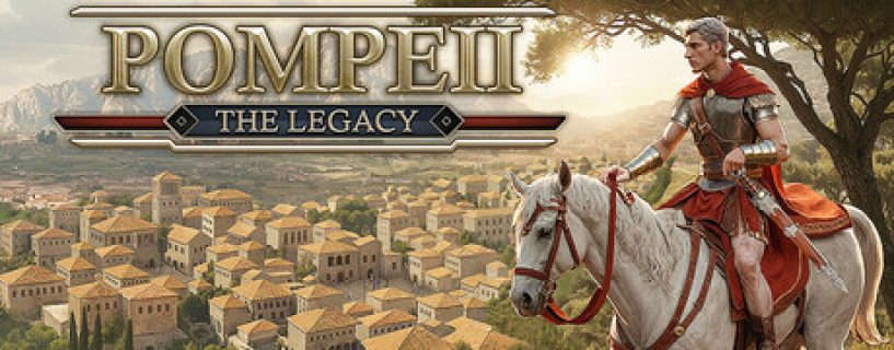 Pompeii: The Legacy Free Download