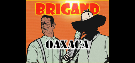 Brigand: Oaxaca Free Download