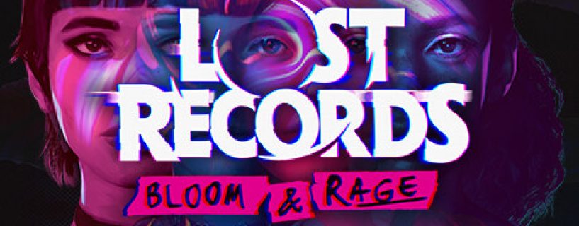 Lost Records: Bloom & Rage Free Download