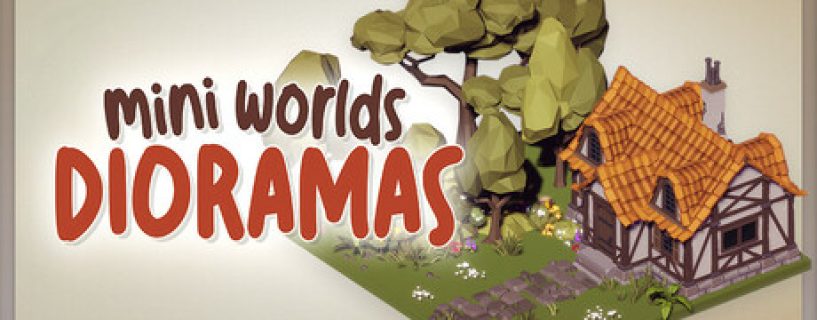Mini Worlds Dioramas Free Download