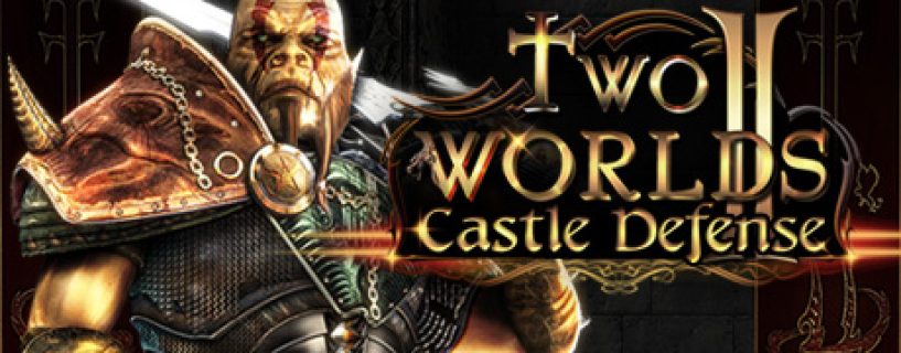 Two Worlds II Castle Defense Free Download