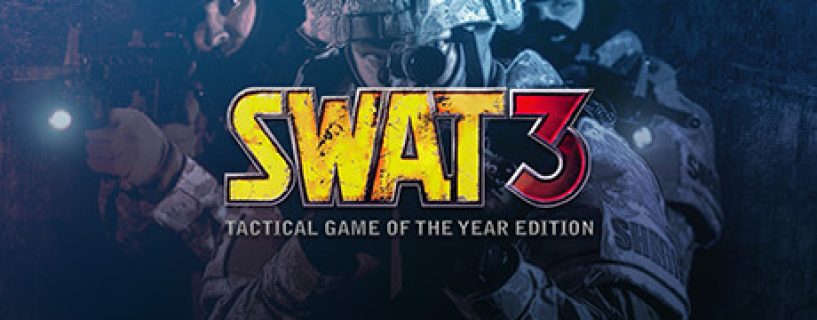 SWAT 3: Tactical Game of the Year Edition Free Download