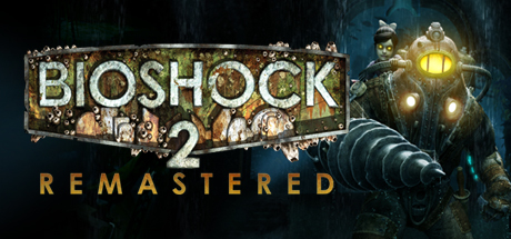 BioShock™ 2 Remastered Free Download