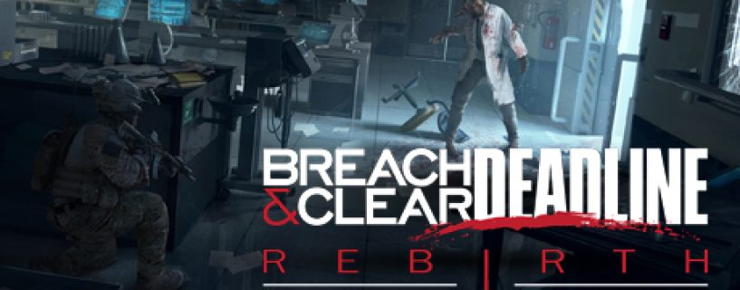 Breach & Clear: DEADline Rebirth  Free Download
