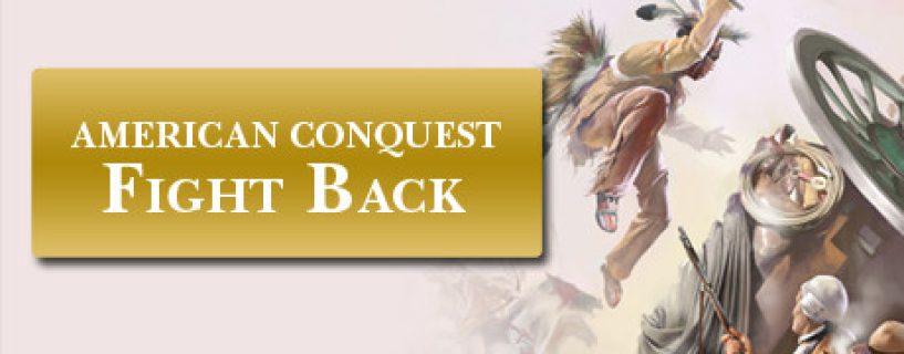 American Conquest – Fight Back Free Download