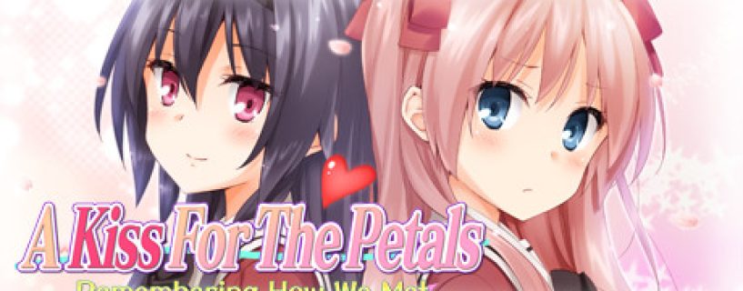 A Kiss For The Petals – Remembering How We Met Free Download